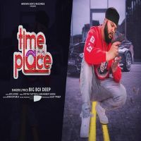 Time Place Big Boi Deep, Sunny Malton MP3 Song, Time Place Album