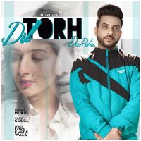Dil Torh Da Reha Mukul MP3 Song, Dil Torh Da Reha Album