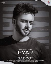 Pyar Da Saboot Mankirt Aulakh MP3 Song, Pyar Da Saboot Album