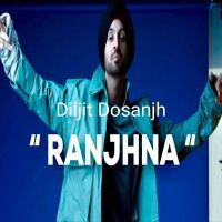 Ranjhna (Original) Diljit Dosanjh MP3 Song, Ranjhna Album