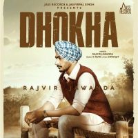 Dhokha Rajvir Jawanda MP3 Song, Dhokha Album