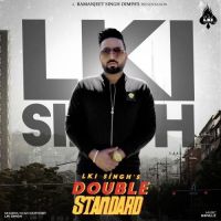 Double Standard Lki Singh MP3 Song, Double Standard Album