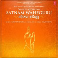 Satnam Waheguru Guru Randhawa MP3 Song, Satnam Waheguru Album