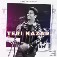 Teri Nazar Kamal Khan MP3 Song, Teri Nazar Album