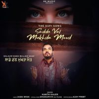 Sadde Val Mukhda Mood Kanth Kaler MP3 Song, Sadde Val Mukhda Mood Album