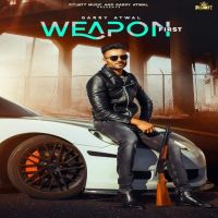 Weapon First Garry Atwal MP3 Song, Weapon First Album