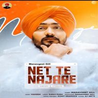 Net Te Najare Manavgeet Gill MP3 Song, Net Te Najare Album