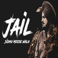 Jail Sidhu Moose Wala MP3 Song, Jail Album