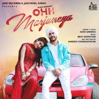 Ohh Marjaneya Sukh Sandhu MP3 Song, Ohh Marjaneya Album