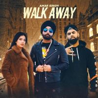 Walk Away Amar Singh, Sunny Malton MP3 Song, Walk Away Album