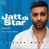 Jatt Di Star Avkash Mann MP3 Song, Jatt Di Star Album