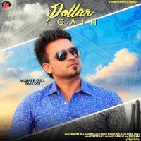 Dollar Again Mahee Gill Raikoti MP3 Song, Dollar Again Album