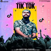 Tik Tok DJ Mighty Singh, Tavleen Kaur MP3 Song, Tik Tok Album