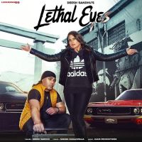 Lethal Eyes Deesh Sandhu MP3 Song, Lethal Eyes Album