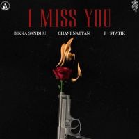 I Miss You Chani Nattan, Bikka Sandhu MP3 Song, I Miss You Album