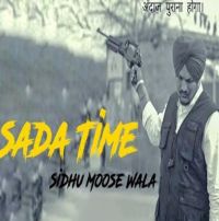 Saada Time Sidhu Moose Wala MP3 Song, Saada Time Album
