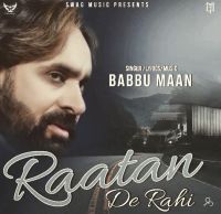 Raatan De Rahi Babbu Maan MP3 Song, Raatan De Rahi Album