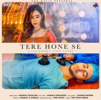 Tere Hone Se Madhav Mahajan MP3 Song, Tere Hone Se Album