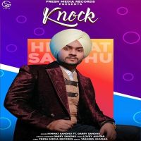 Knock Himmat Sandhu, Garry Sandhu MP3 Song, Knock Album