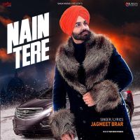 Nain Tere Jagmeet Brar MP3 Song, Nain Tere Album