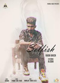 Selfish Khuda Baksh MP3 Song, Selfish Album