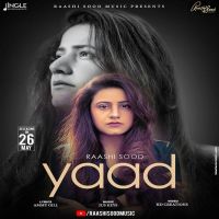 Yaad Raashi Sood MP3 Song, Yaad Album