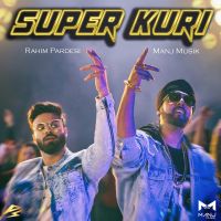 Super Kuri Manj Musik, Rahim Pardesi MP3 Song, Super Kuri Album