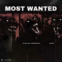 Most Wanted AP Dhillon, Gurinder Gill MP3 Song, Most Wanted Album