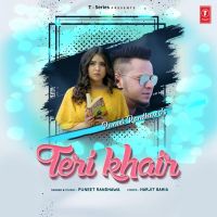 Teri Khair Puneet Randhawa MP3 Song, Teri Khair Album