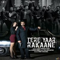 Tere Yaar Rakaane Pardeep Sran MP3 Song, Tere Yaar Rakaane Album