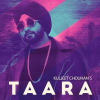 Taara Kuljeet Chouhan MP3 Song, Taara Album