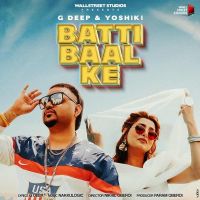 Batti Baal Ke G Deep, Yoshiki MP3 Song, Batti Baal Ke Album