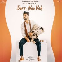 Darr Naa Veh Vee Sandhu MP3 Song, Darr Naa Veh Album