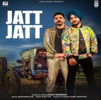 Jatt Jatt Sukh Sandhu MP3 Song, Jatt Jatt Album