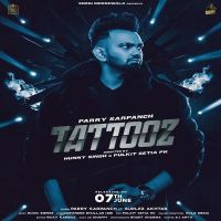 Tattooz Gurlez Akhtar,  Parry Sarpanch MP3 Song, Tattooz Album