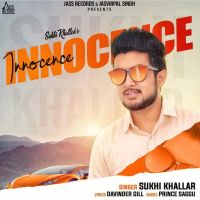 Innocence Sukhi Khallar MP3 Song, Innocence Album