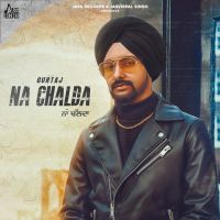 Na Chalda Gurtaj MP3 Song, Na Chalda Album