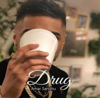 Drug Amar Sandhu MP3 Song, Drug Album