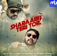 Sharaabi Teri Tor JS Atwal, Bohemia MP3 Song, Sharaabi Teri Tor Album