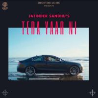 Tera Yaar Ni Jatinder Sandhu MP3 Song, Tera Yaar Ni Album