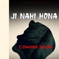 Ji Nhi Hona Raman Salaria MP3 Song, Ji Nhi Hona Album