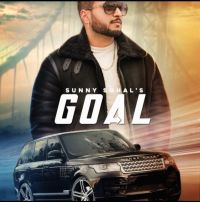 Goal Sunny Sohal MP3 Song, Goal Album