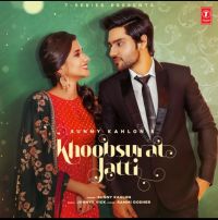 Khoobsurat Jatti Sunny Kahlon MP3 Song, Khoobsurat Jatti Album
