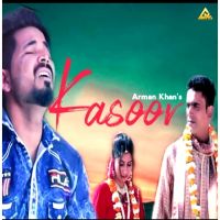 Kasoor Arman Khan MP3 Song, Kasoor Album