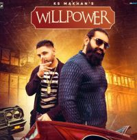 Willpower Ks Makhan MP3 Song, Willpower Album