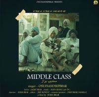 Middle Class Only Sandeep Brar MP3 Song, Middle Class Album