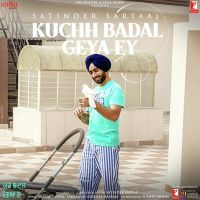Kuchh Badal Geya Ey Satinder Sartaaj MP3 Song, Kuchh Badal Geya Ey Album