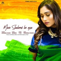 Main Shaheed Ho Gya Afsana Khan MP3 Song, Main Shaheed Ho Gya Album