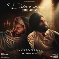 Dina Nath Suno Ardas Khan Saab, Varinder Sandhu MP3 Song, Dina Nath Suno Ardas Album
