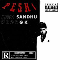 Peshi Arsh Sandhu MP3 Song, Peshi Album